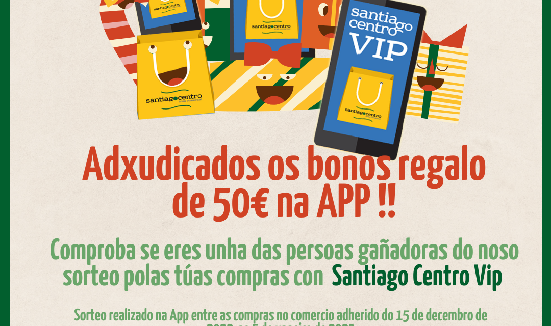 Adxudicados os bonos de 50€ en saldo sorteados na App Santiago Centro Vip polas compras de Nadal