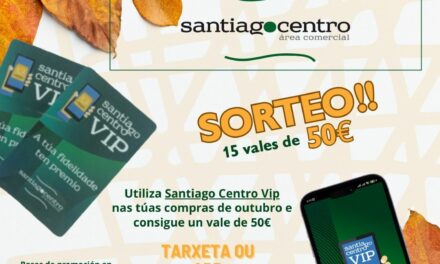 Utiliza app de fidelización de santiago Centro e participa na campaña “Outono Vip”, que sortea 15 vales de 50€ polas túas compras de outubro
