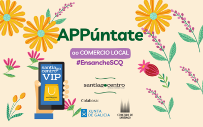 ‘APPúntate al comercio local’, la nueva campaña de Santiago Centro que sortea vales de 50€ en saldo en su app ‘Santiago Centro Vip’