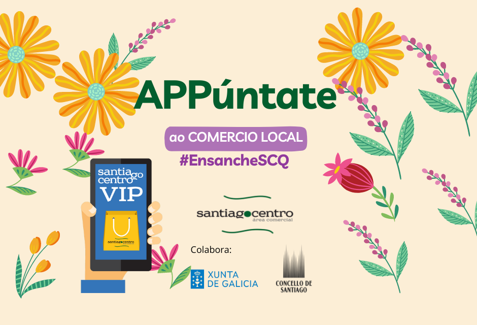 ‘APPúntate al comercio local’, la nueva campaña de Santiago Centro que sortea vales de 50€ en saldo en su app ‘Santiago Centro Vip’